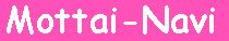 Mottai-Navi Top Page